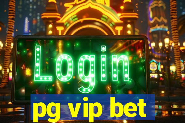 pg vip bet